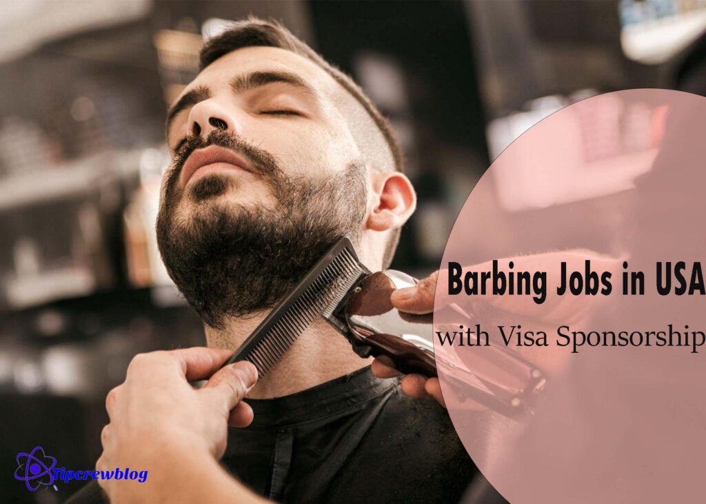 Barbing Jobs in USA with Visa Sponsorship - APPLY NOW