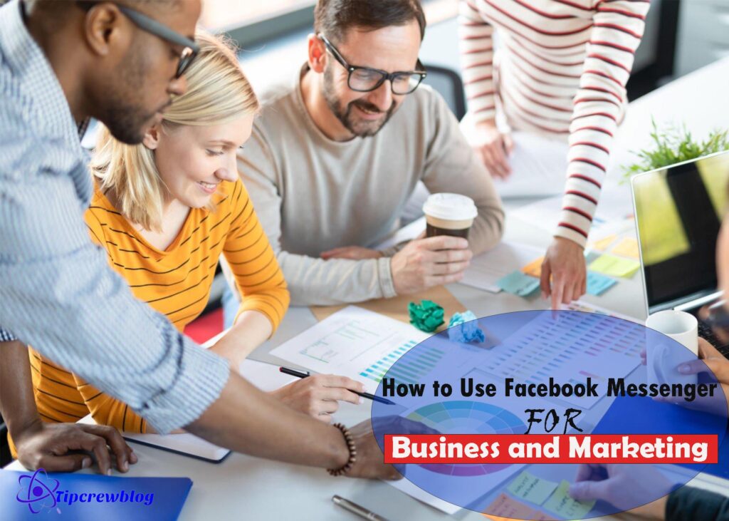 How to Use Facebook Messenger for Business and Marketing